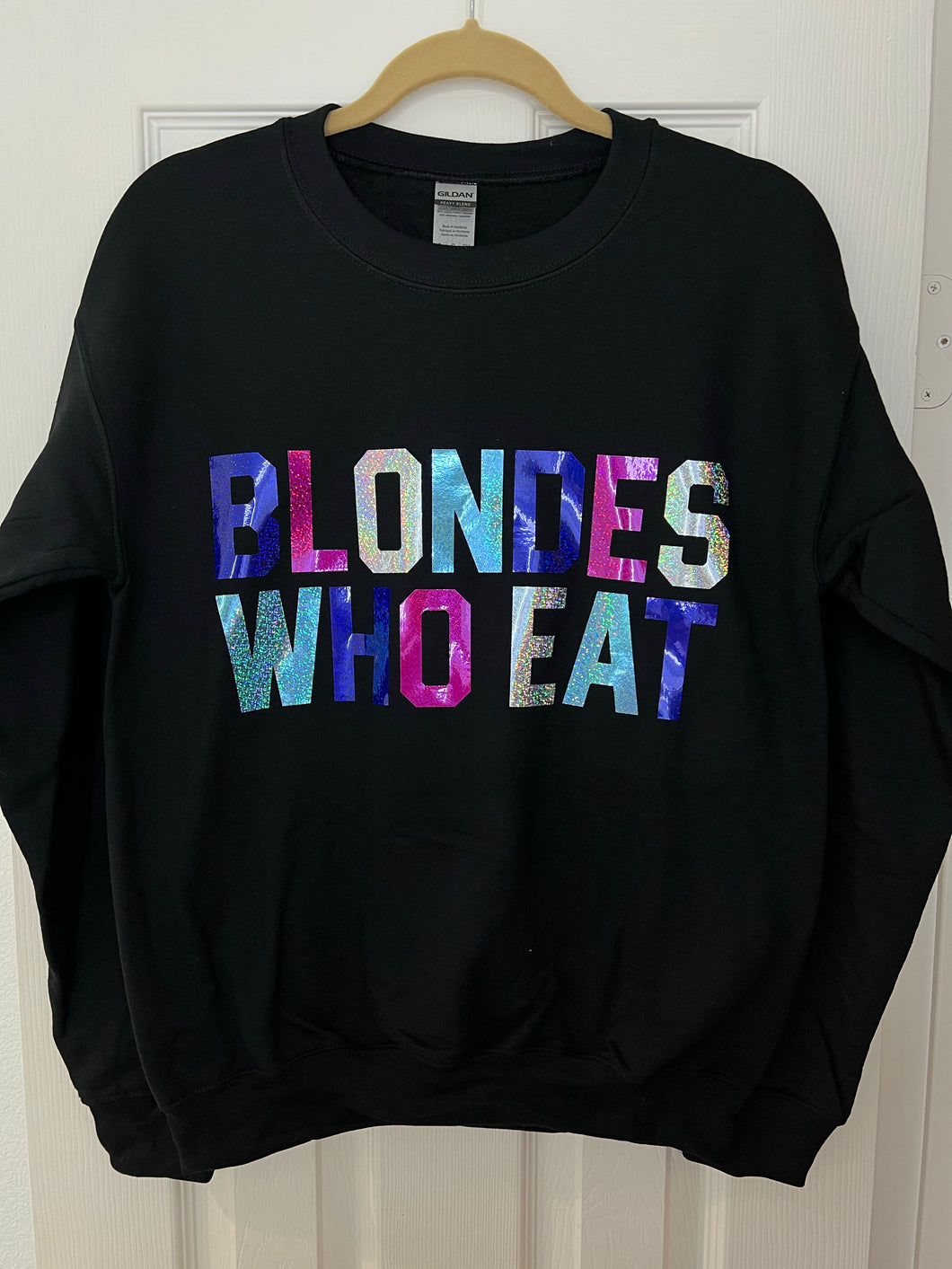BLONDES WHO EAT BLACK W/ MULTI COLORED HOLOGRAPHIC FONT of ATHLETIC // UNISEX ADULT CREWNECK